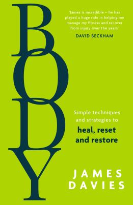 Body : simple techniques and strategies to heal, reset and restore  cover image cdn