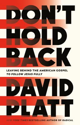 Don't hold back : breaking free from the American gospel to follow Jesus fully cover image