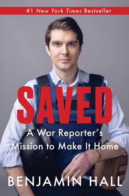 Saved : a war reporter's mission to make it home cover image