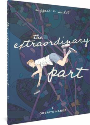 The extraordinary part. 1, Orsay's hands cover image