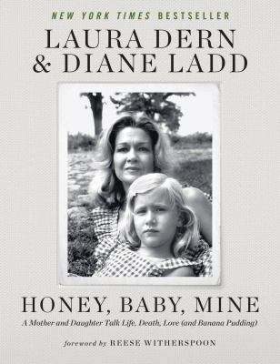 Honey, baby, mine a mother and daughter talk life, death, love (and banana pudding) cover image