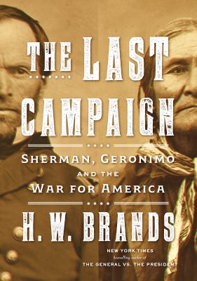 The last campaign Sherman, Geronimo and the war for America  cover image cdn