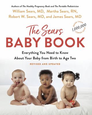 The Sears baby book : everything you need to know about your baby from birth to age two cover image
