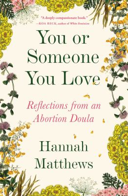 You or someone you love : reflections from an abortion doula  cover image cdn