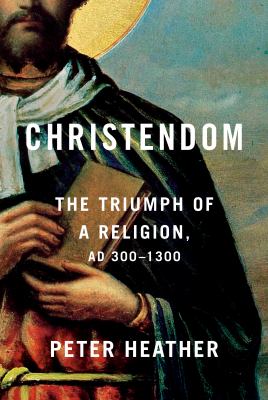 Christendom : the triumph of a religion, AD 300-1300 cover image