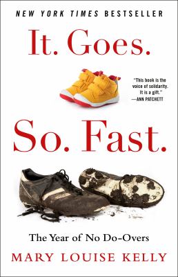 It. goes. so. fast. : the year of no do-overs cover image