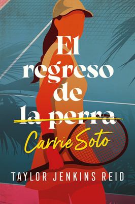 El regreso de [la perra] Carrie Soto cover image