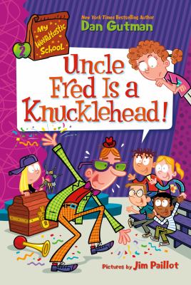 Uncle Fred is a knucklehead! cover image