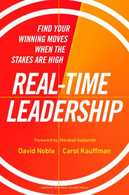 Real-time leadership : find your winning moves when the stakes are high  cover image cdn