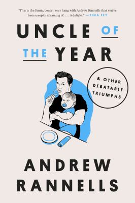 Uncle of the year : & other debatable triumphs cover image