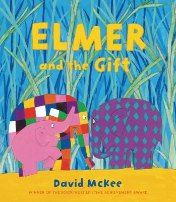 Elmer and the gift / David McKee cover image cdn