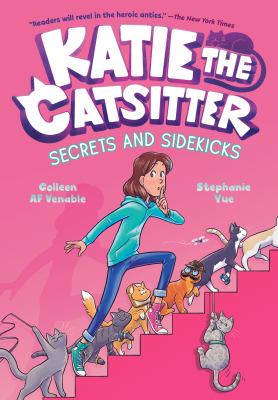 Katie the catsitter. 3, Secrets and sidekicks cover image