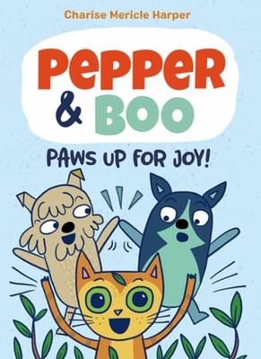 Pepper & Boo.  3,  Paws up for joy! cover image