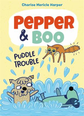 Pepper & Boo.  2, :  Puddle trouble cover image