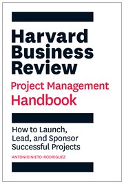 Harvard Business Review project management handbook : how to launch, lead, and sponsor successful projects cover image cdn