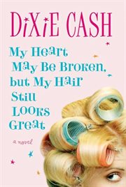 My heart may be broken, but my hair still looks great cover image cdn