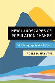 NEW LANDSCAPES OF POPULATION CHANGE : a demographic world tour cover image cdn