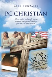 Pc christian. "Overcoming politically correct mindsets that even Christians practice and don't realize" cover image cdn