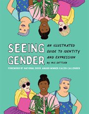 Seeing gender : an illustrated guide to identity and expression cover image cdn