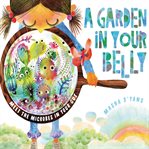 A garden in your belly : meet the microbes in your gut cover image cdn