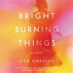 Bright burning things cover image cdn
