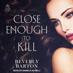 Close Enough to Kill cover image cdn