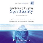 Emotionally healthy spirituality : it's impossible to be spiritually mature while remaining emotionally immature cover image cdn