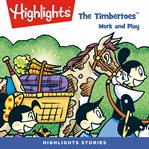 The timbertoes: work and play : Work and Play cover image cdn