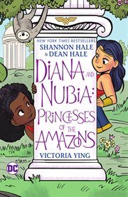 Diana and Nubia : princesses of the Amazons cover image cdn