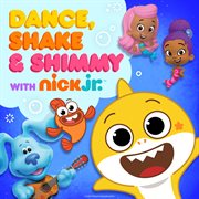 Dance, shake and shimmy with nick jr. cover image cdn