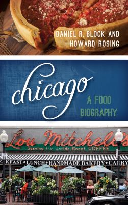 Chicago : a food biography  cover image cdn