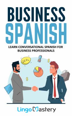 Business Spanish : learn conversational Spanish for business professionals  cover image cdn