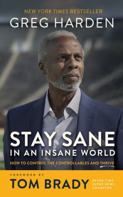 Stay sane in an insane world : how to control the controllables and thrive  cover image cdn