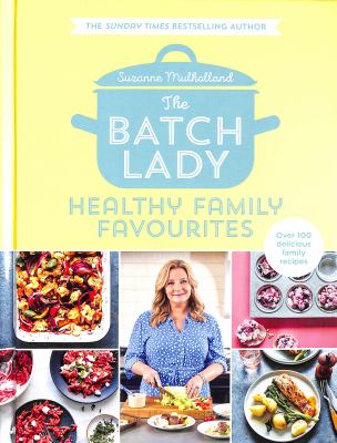 The Batch Lady : healthy family favourites cover image