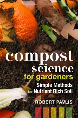 Compost science for gardeners : simple methods for nutrient rich soil  cover image cdn