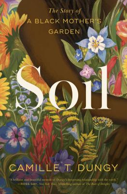 Soil : the story of a Black mother's garden cover image
