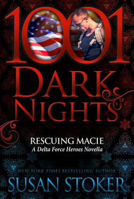 Rescuing Macie A Delta Force Heroes Novella cover image