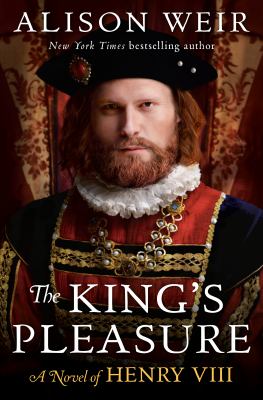 The king's pleasure : a novel of Henry VIII cover image