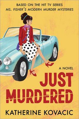 Just murdered : a Ms Fisher's modern murder mystery cover image