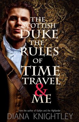 The Scottish Duke, the rules of time travel, and me cover image