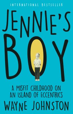 Jennie's boy : a misfit childhood on an island of eccentrics cover image
