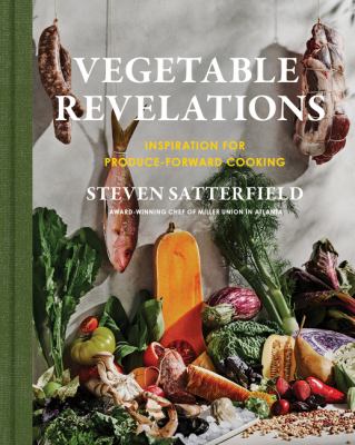 Vegetable revelations : inspiration for produce-forward cooking cover image