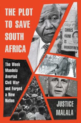 The plot to save South Africa : the week Mandela averted civil war and forged a new nation  cover image cdn