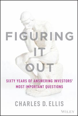 Figuring it out : sixty years of answering investors' most important questions cover image