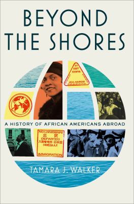 Beyond the shores / A History of African Americans Abroad cover image