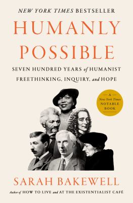 Humanly possible : seven hundred years of humanist freethinking, inquiry, and hope  cover image cdn