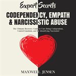 Expert secrets – codependency, empath & narcissistic abuse: the ultimate recovery guide to cure b cover image cdn