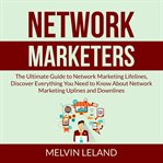 Network marketers: the ultimate guide to network marketing lifelines, discover everything you nee cover image cdn