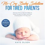 No cry baby solutions for tired parents, discover how to help your baby to sleep through the night cover image cdn