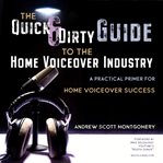 The quick & dirty guide to the home voiceover industry cover image cdn